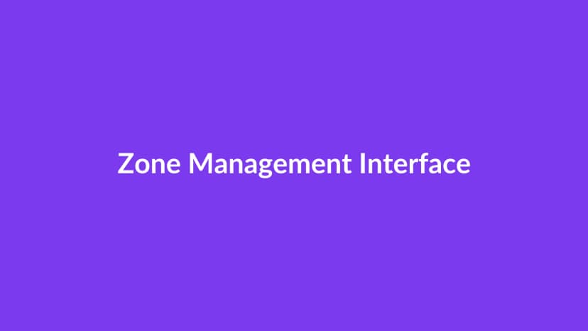 Zone management interface